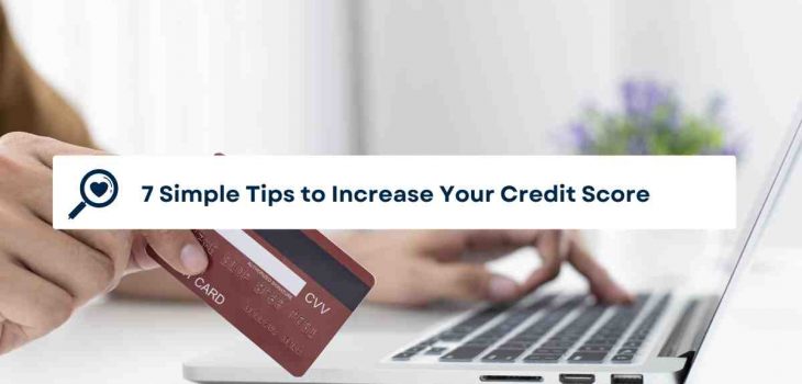 7 Simple Tips to Increase Your Credit Score