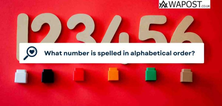 What number is spelled in alphabetical order?