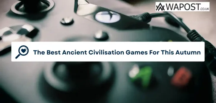 The Best Ancient Civilisation Games For This Autumn