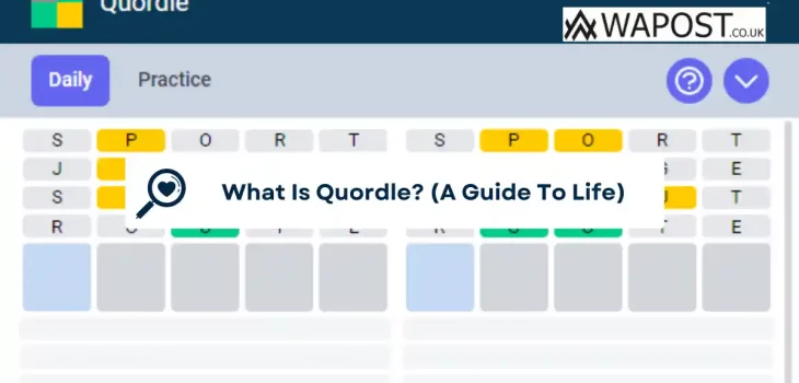 What Is Quordle? (A Guide To Life)