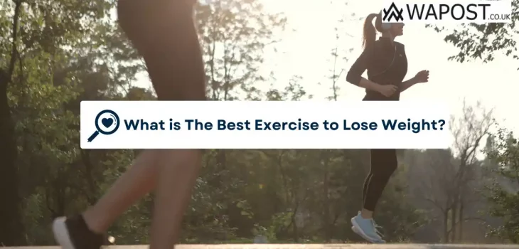 What is The Best Exercise to Lose Weight?