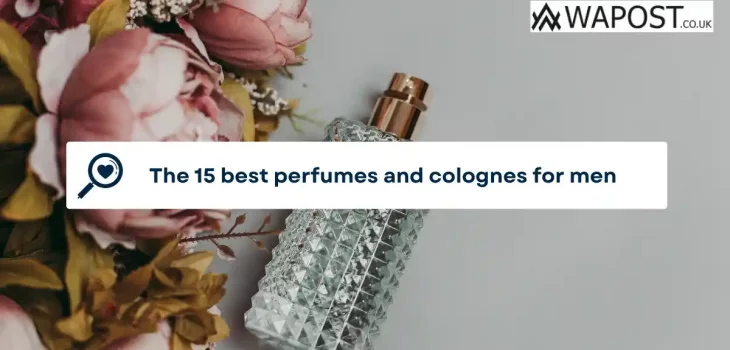 The 15 best perfumes and colognes for men