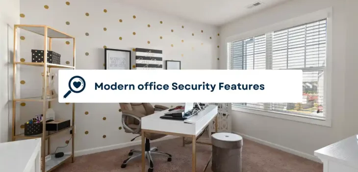 Modern office Security Features
