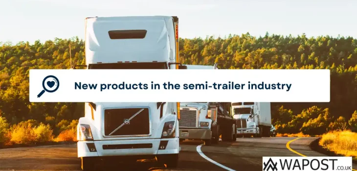 New products in the semi-trailer industry