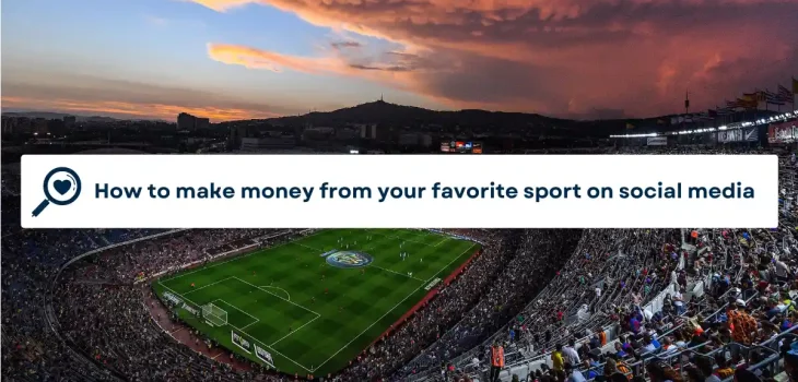 How to make money from your favorite sport on social media