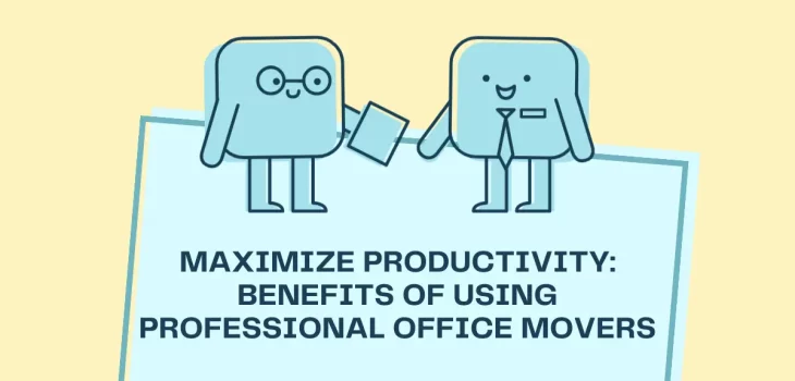 Maximize Productivity: Benefits of Using Professional Office Movers