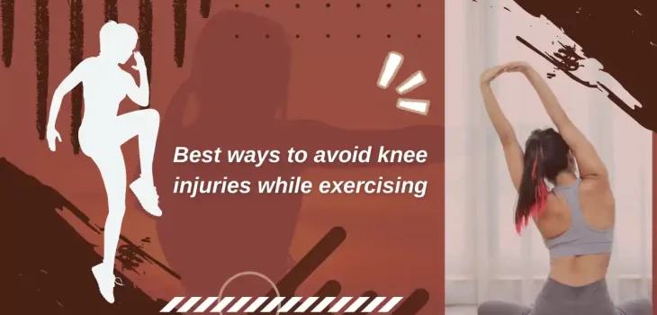 Best ways to avoid knee injuries while exercising