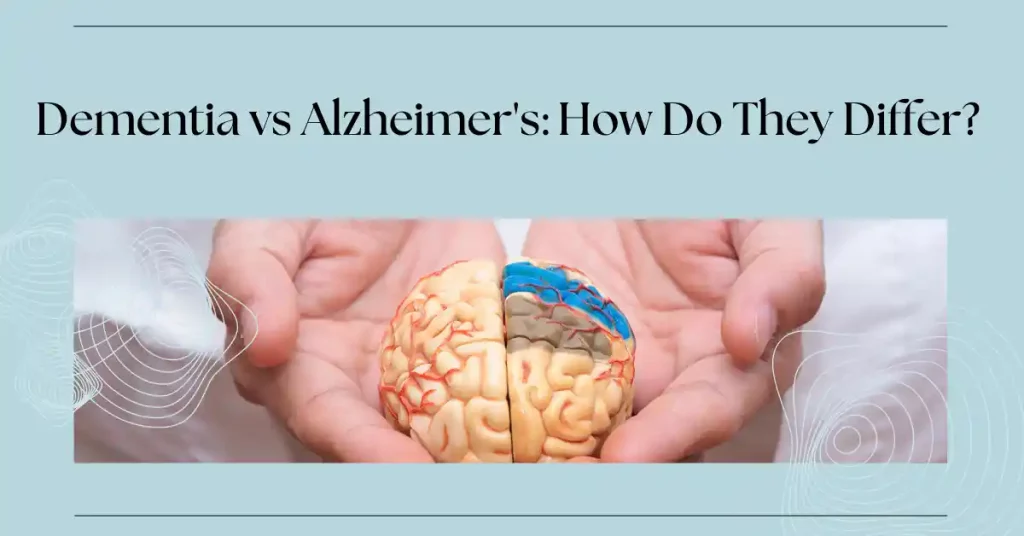 Dementia vs Alzheimer's