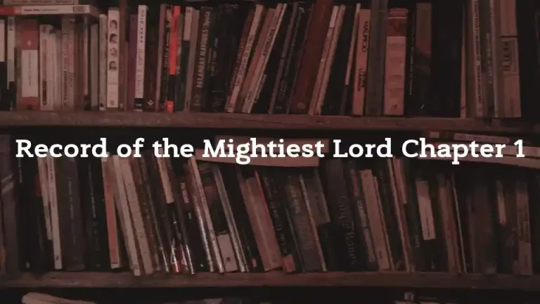 Record of the Mightiest Lord Chapter 1 – The Journey Begins
