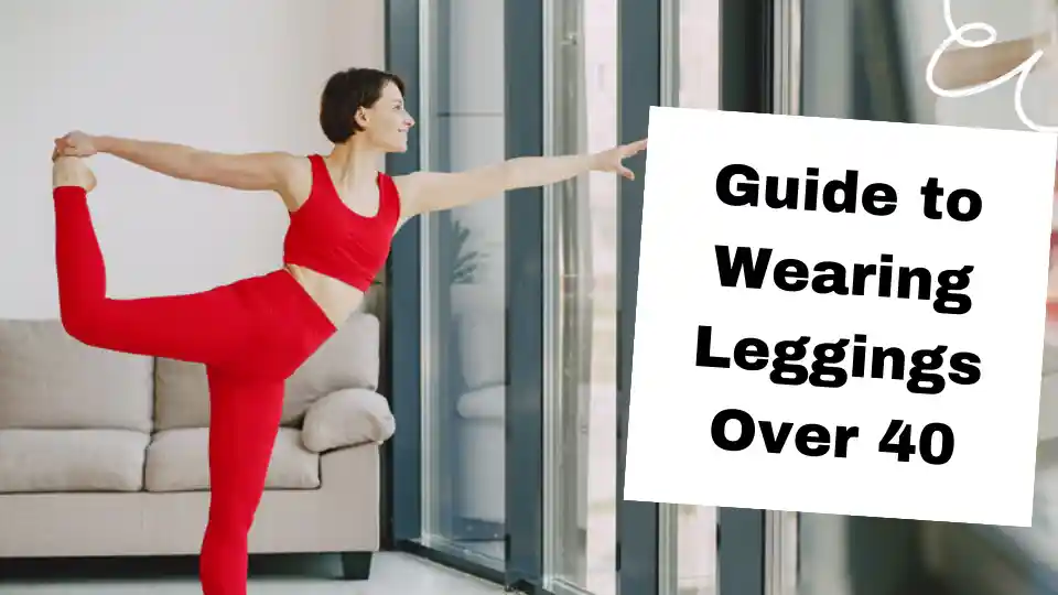 Guide to Wearing Leggings Over 40