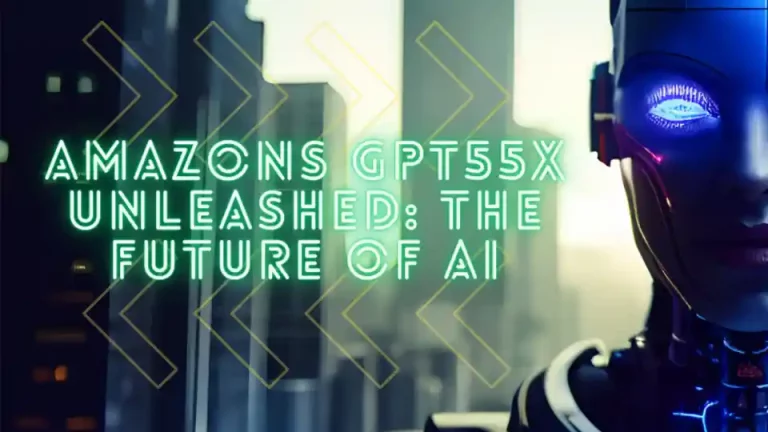 Amazons GPT55X Unleashed: The Future of AI