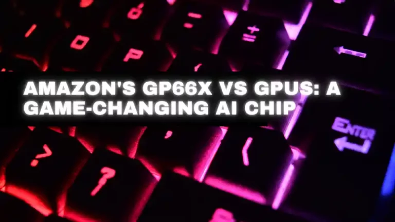 Amazon’s GP66X vs GPUs: A Game-Changing AI Chip