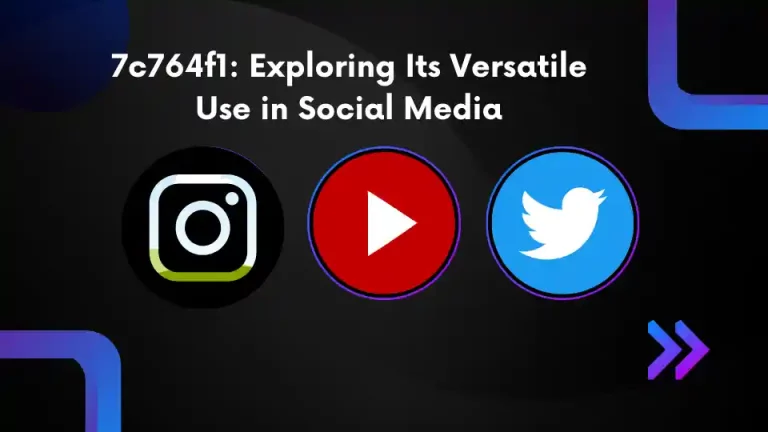 7c764f1: Exploring Its Versatile Use in Social Media
