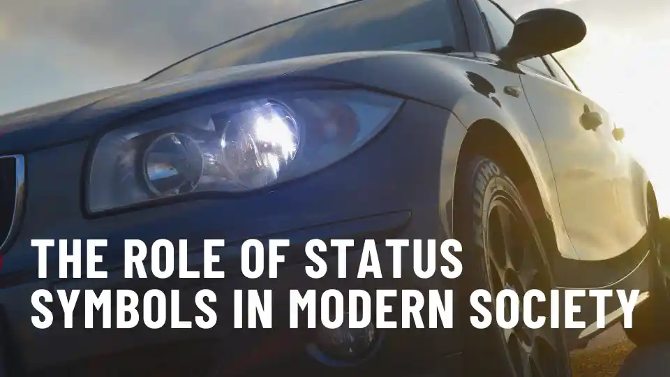 Role of Status Symbols in Modern Society