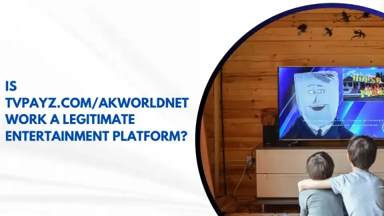 Is TVPayz.com/AKWorldNetwork a Legitimate Entertainment Platform?